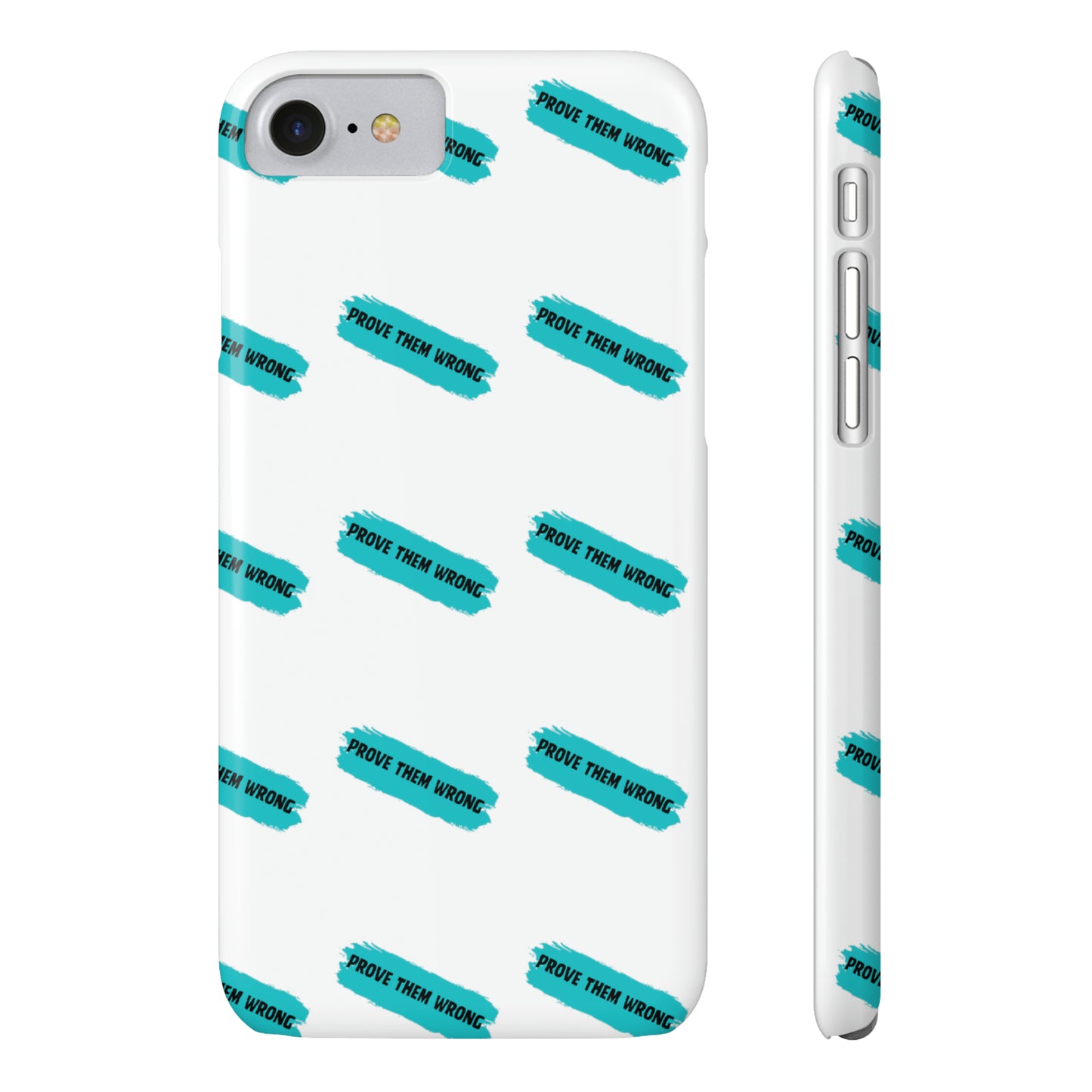 Prove Them Wrong - Slim Phone Cases