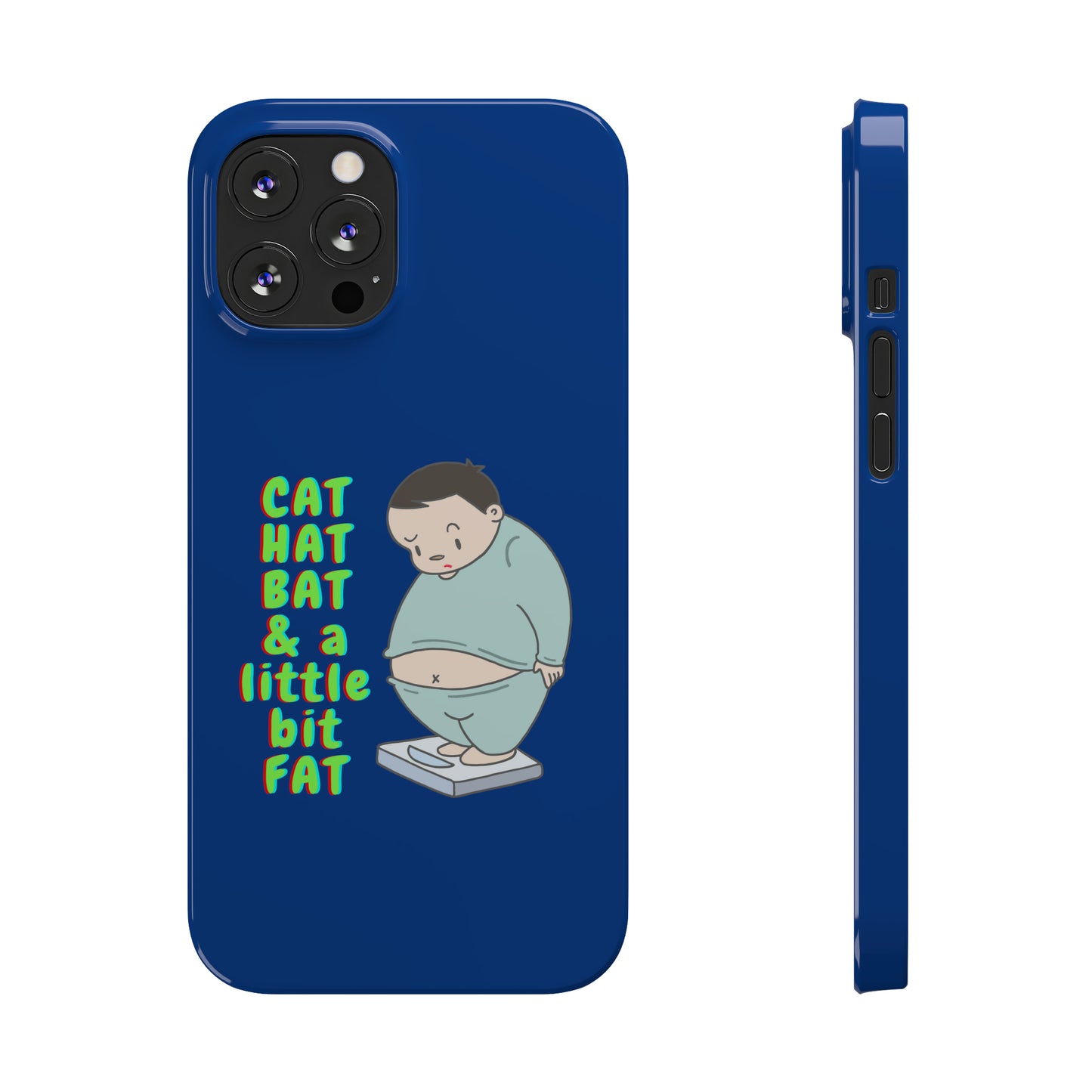 Cat Hat Bat & a little bit Fat - Slim Phone Cases