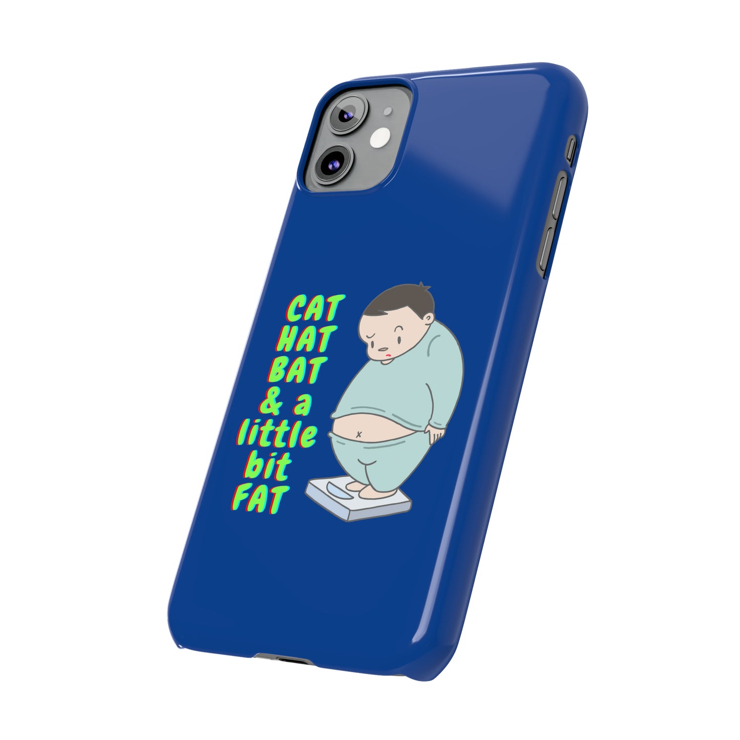 Cat Hat Bat & a little bit Fat - Slim Phone Cases