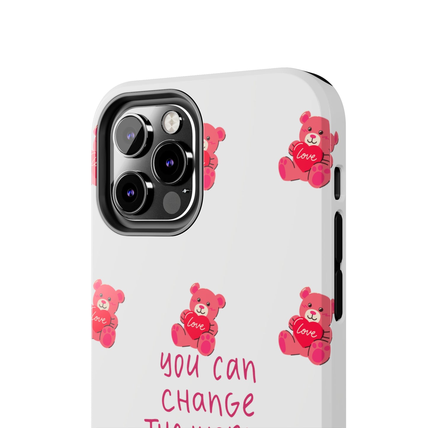 You can change the world - Tough Phone Cases