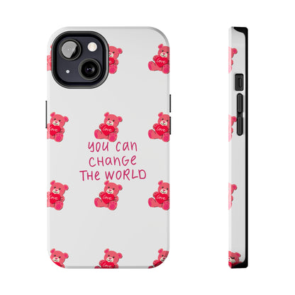 You can change the world - Tough Phone Cases