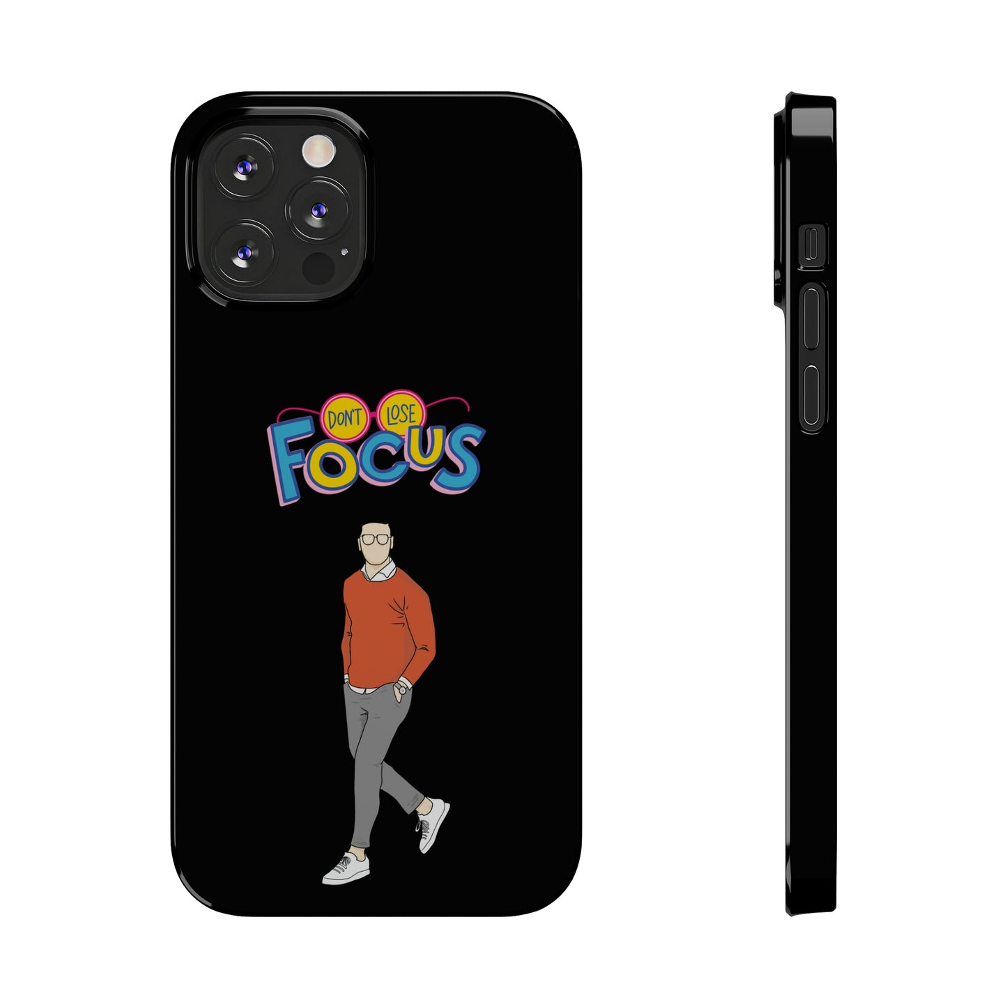 Don't Loose Focus - Slim Phone Cases