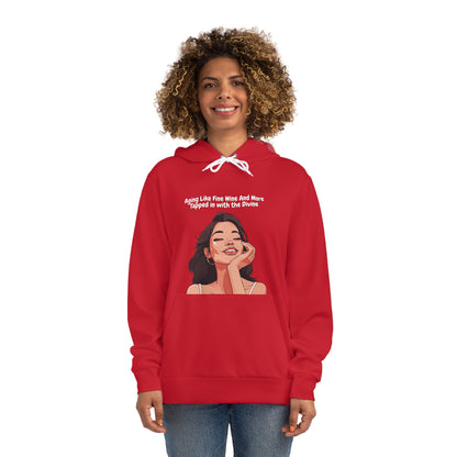 Aging Like Fine Wine And More Tapped in with the Divine - Women's Hoodie