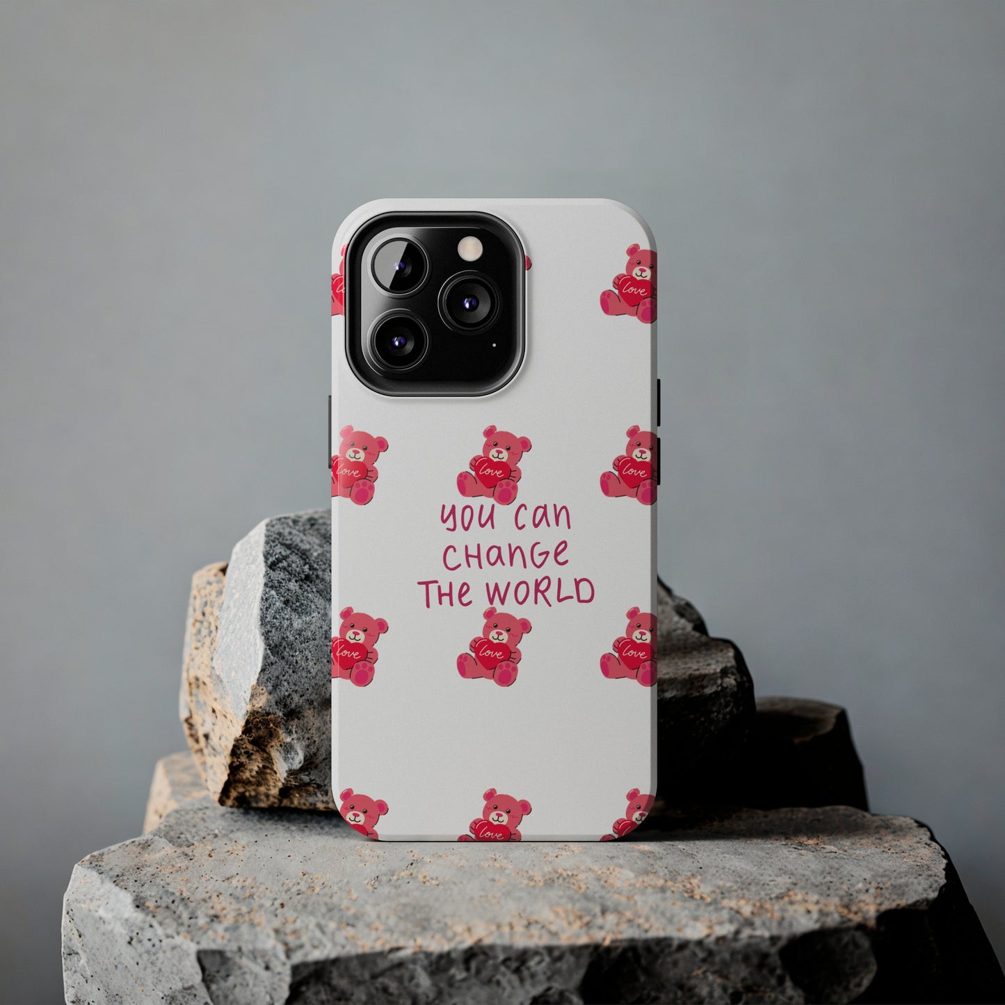 You can change the world - Tough Phone Cases