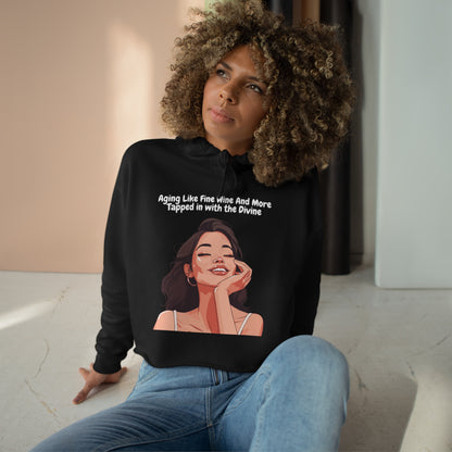 Sober Symphony - Aging Like Fine Wine And More Tapped in with the Divine -  Crop Hoodie