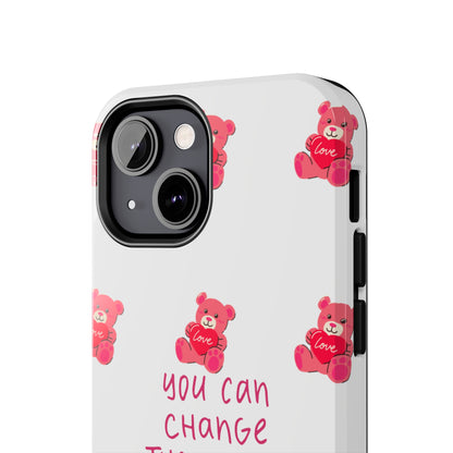 You can change the world - Tough Phone Cases