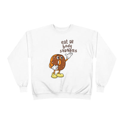 Eat all Body Shamers - Women's Crewneck Sweatshirt