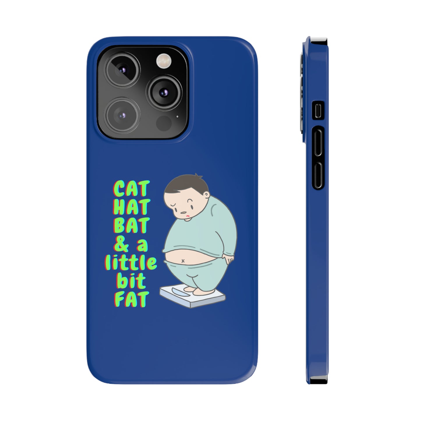 Cat Hat Bat & a little bit Fat - Slim Phone Cases
