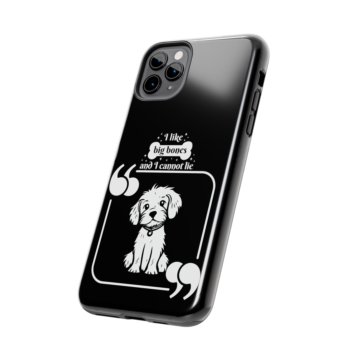 I like Big Bones - Tough Phone Cases