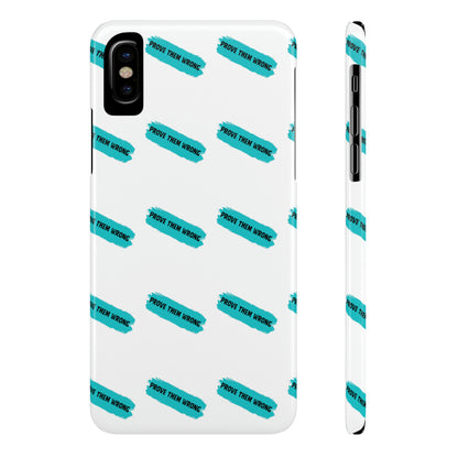 Prove Them Wrong - Slim Phone Cases