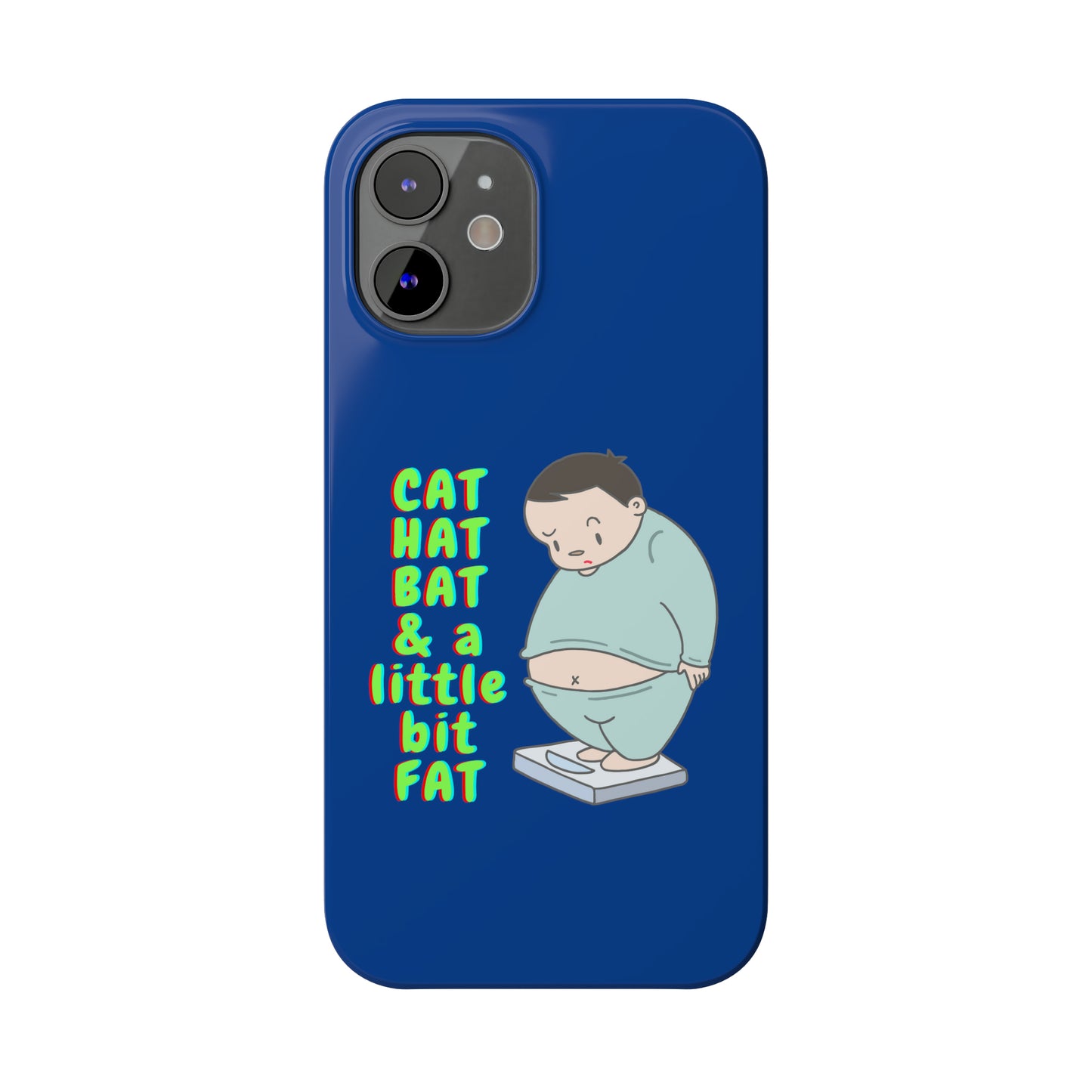 Cat Hat Bat & a little bit Fat - Slim Phone Cases