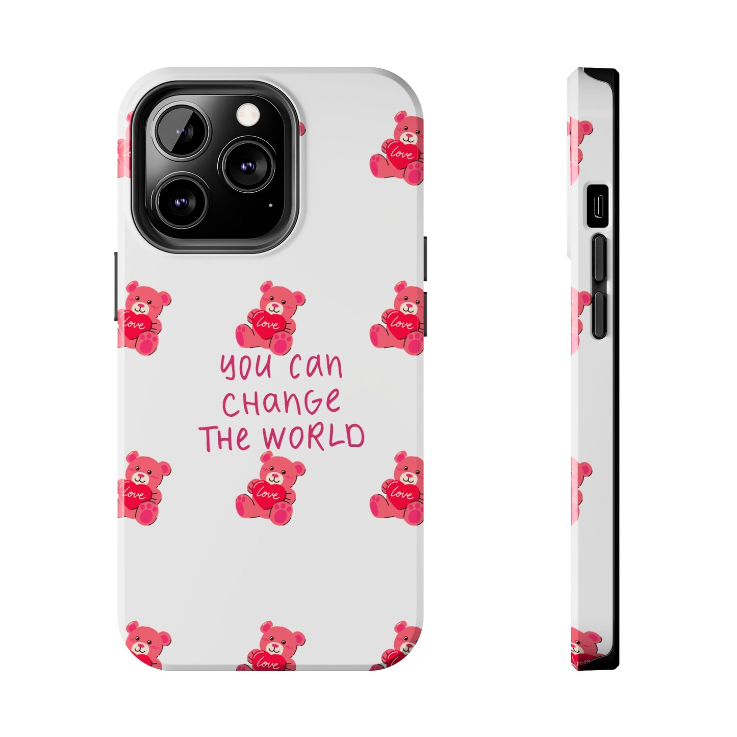 You can change the world - Tough Phone Cases