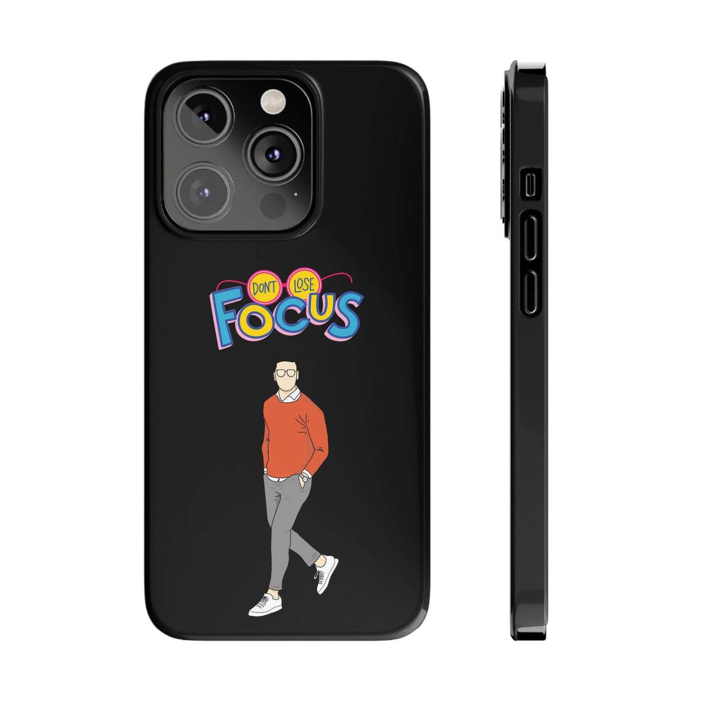 Don't Loose Focus - Slim Phone Cases