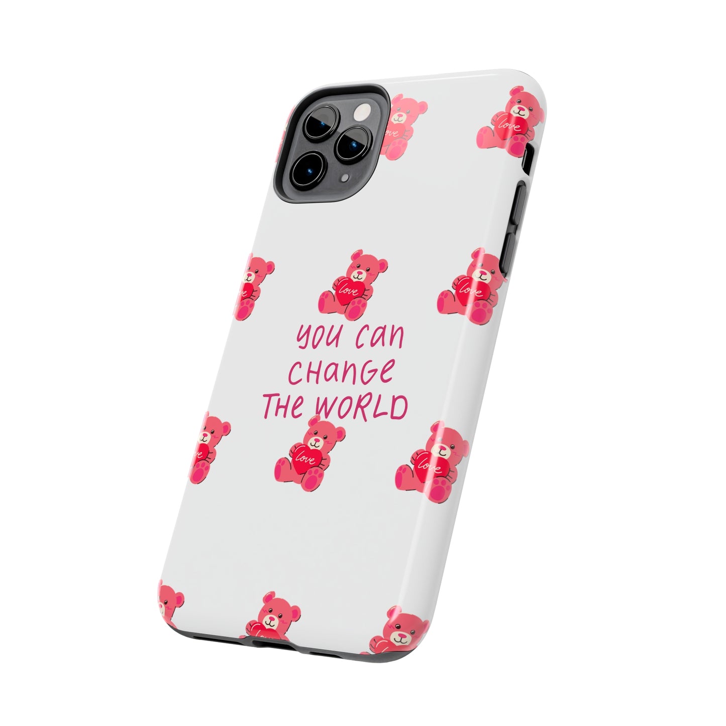 You can change the world - Tough Phone Cases