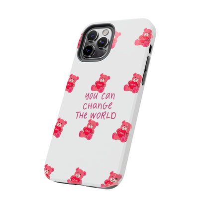 You can change the world - Tough Phone Cases