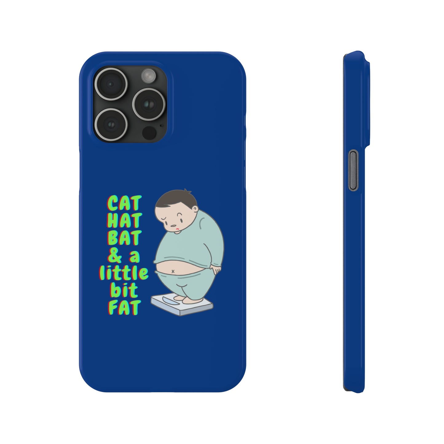 Cat Hat Bat & a little bit Fat - Slim Phone Cases