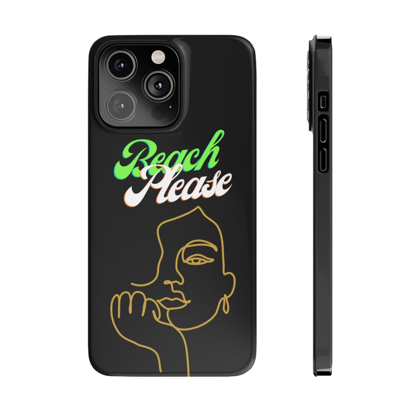 Beach Please - Slim Phone Cases