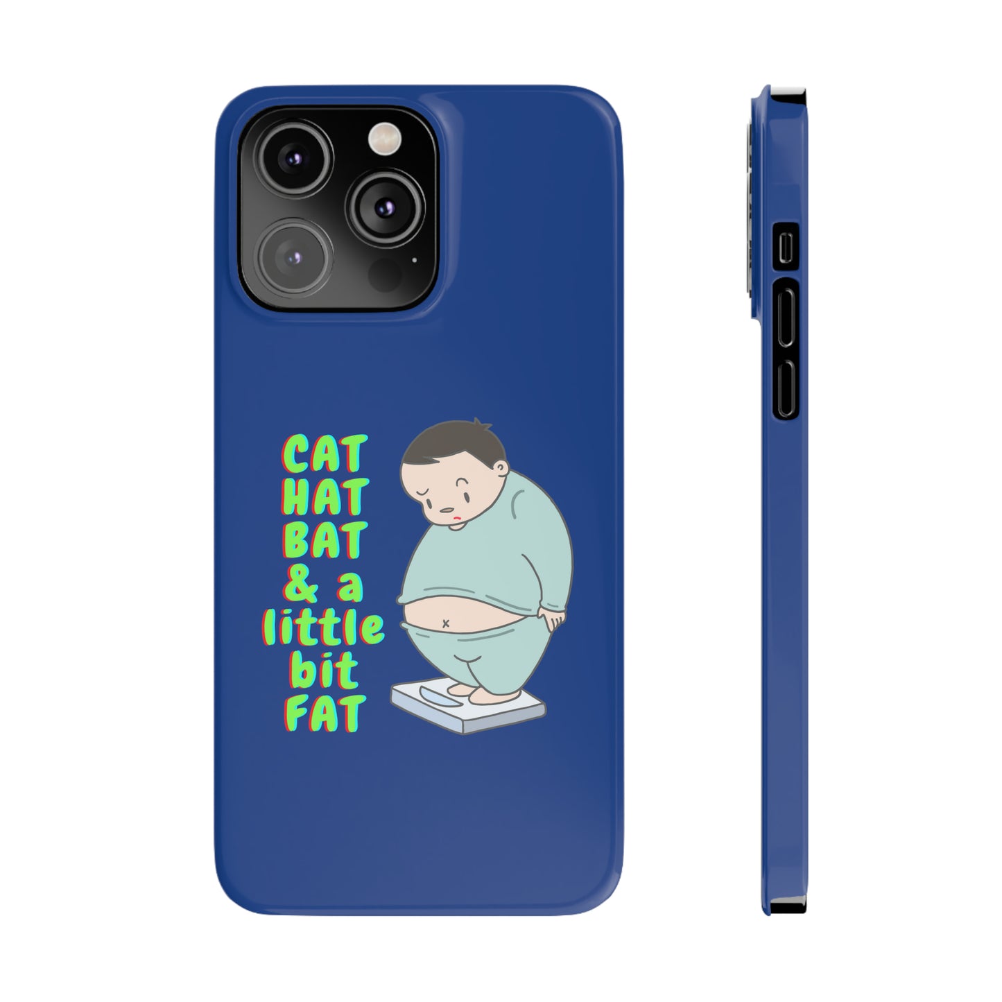 Cat Hat Bat & a little bit Fat - Slim Phone Cases