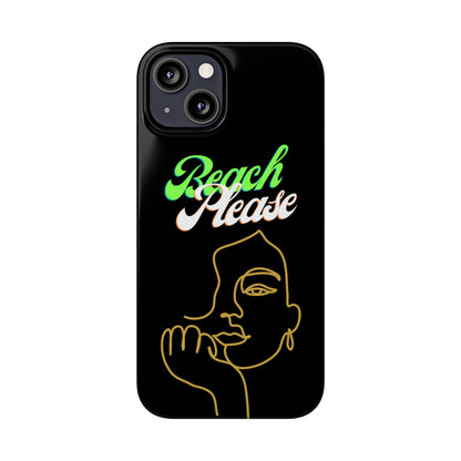 Beach Please - Slim Phone Cases