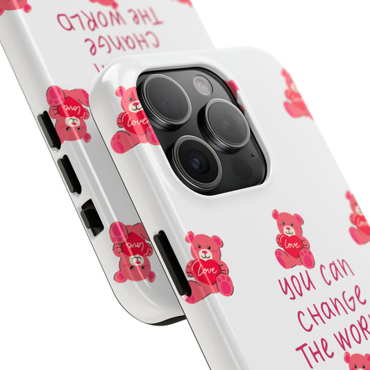 You can change the world - Tough Phone Cases