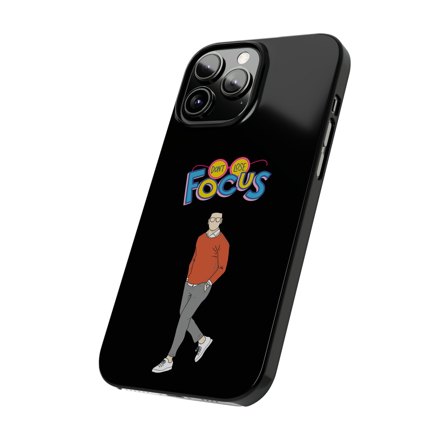 Don't Loose Focus - Slim Phone Cases