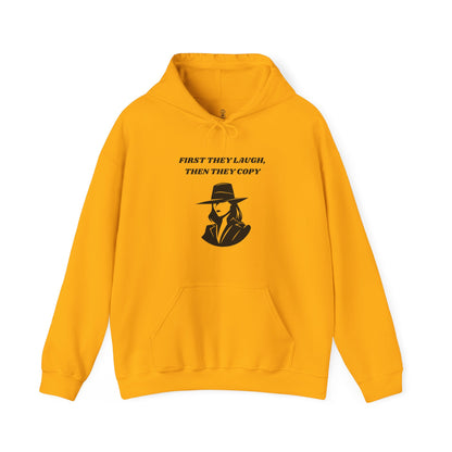 First They Laugh, Than They Copy - Women's Heavy Blend™ Hooded Sweatshirt - Sober Symphony®