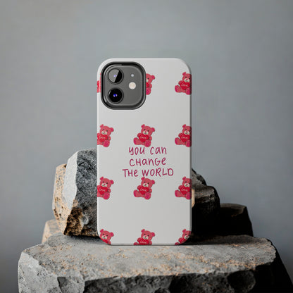 You can change the world - Tough Phone Cases