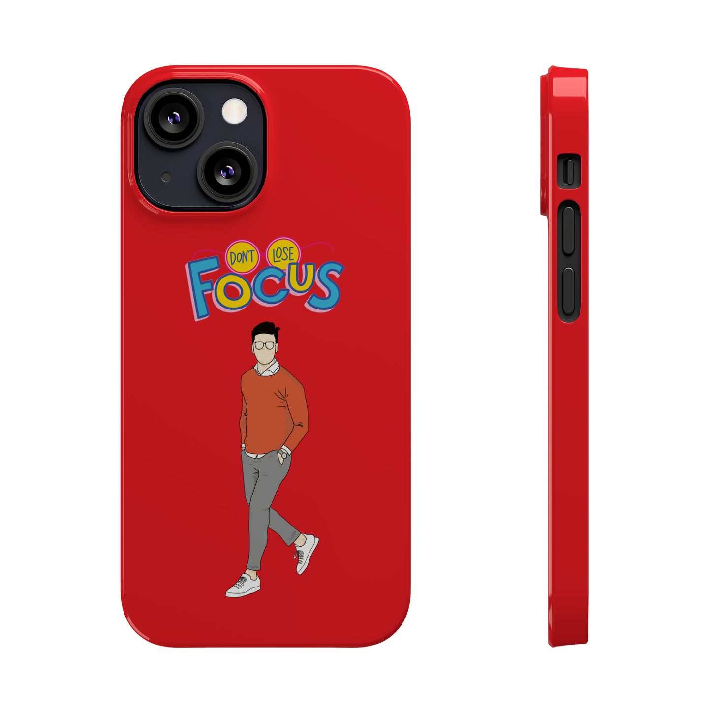 Don't Loose Focus - Slim Phone Cases