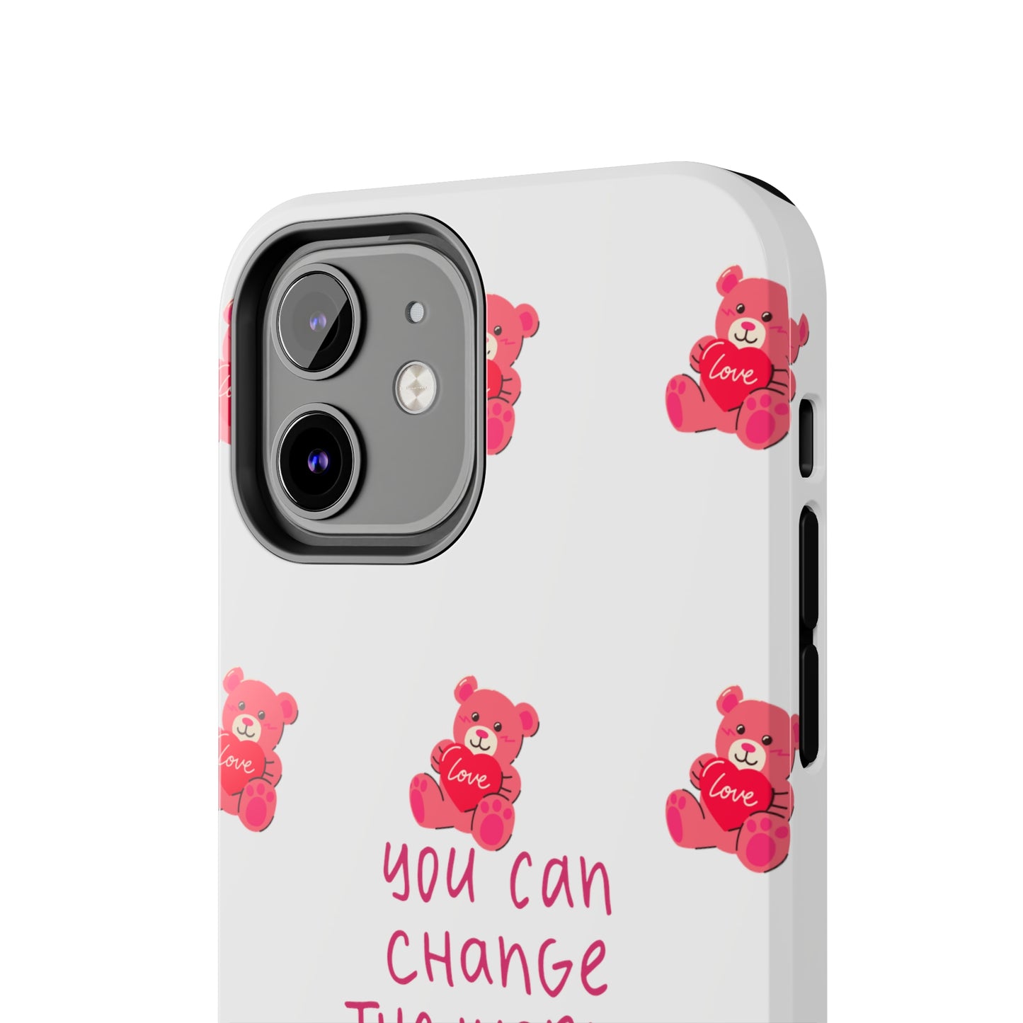 You can change the world - Tough Phone Cases