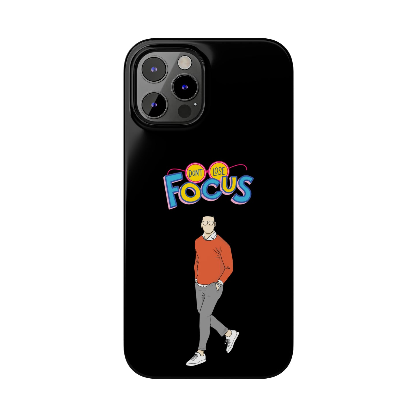 Don't Loose Focus - Slim Phone Cases