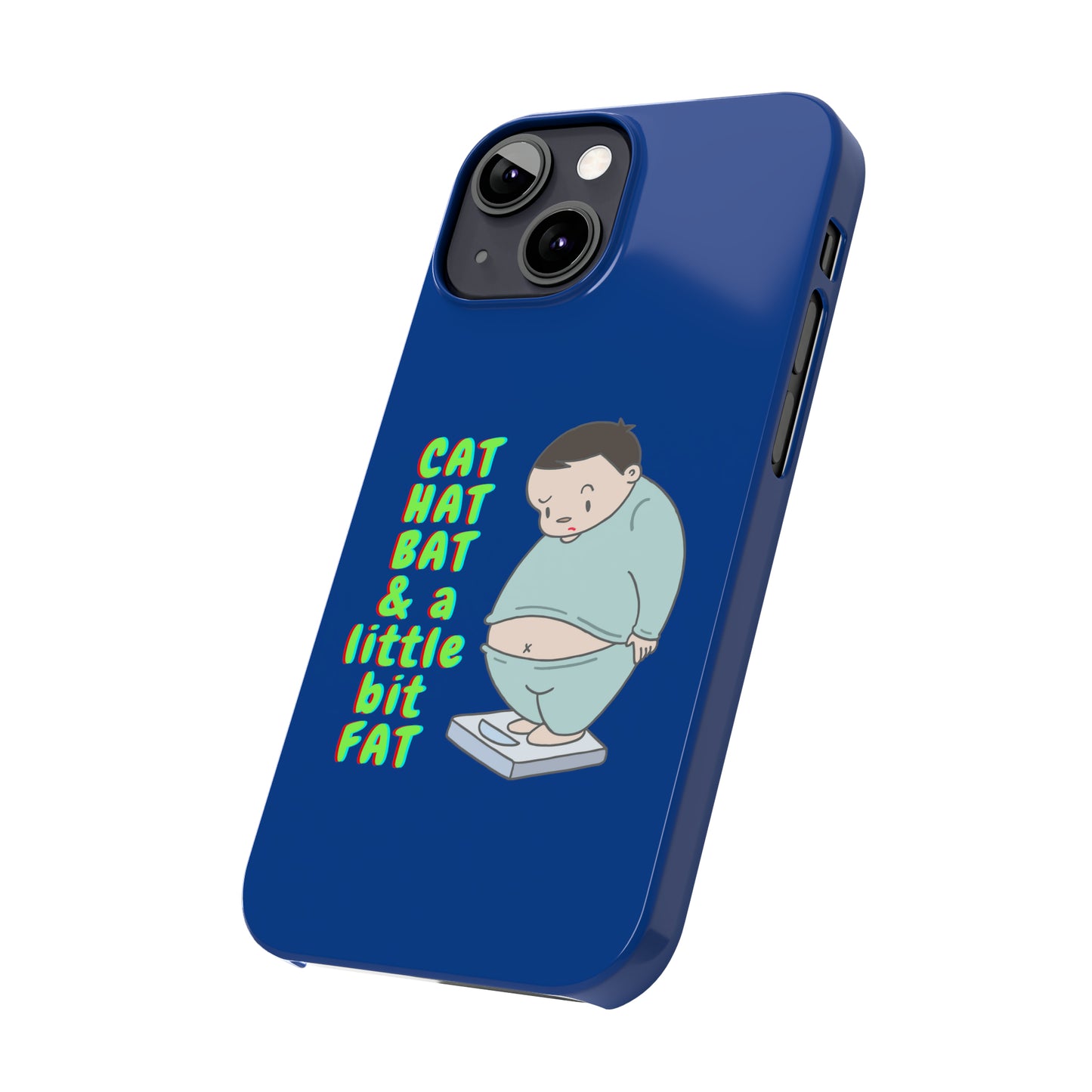 Cat Hat Bat & a little bit Fat - Slim Phone Cases