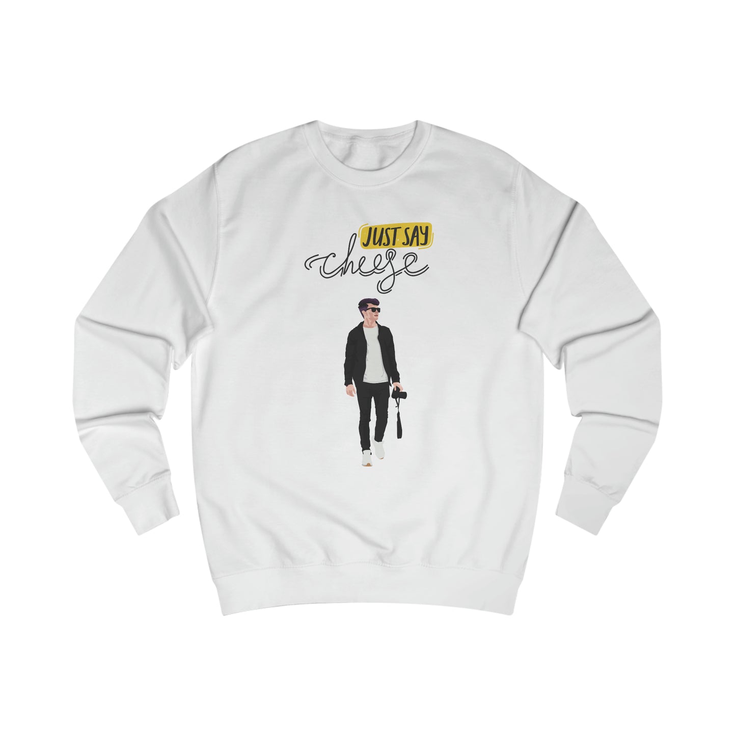 Just Say Cheese - Men's Sweatshirt