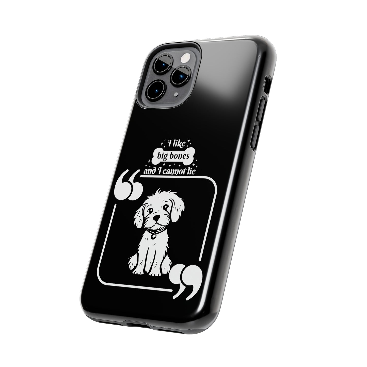 I like Big Bones - Tough Phone Cases