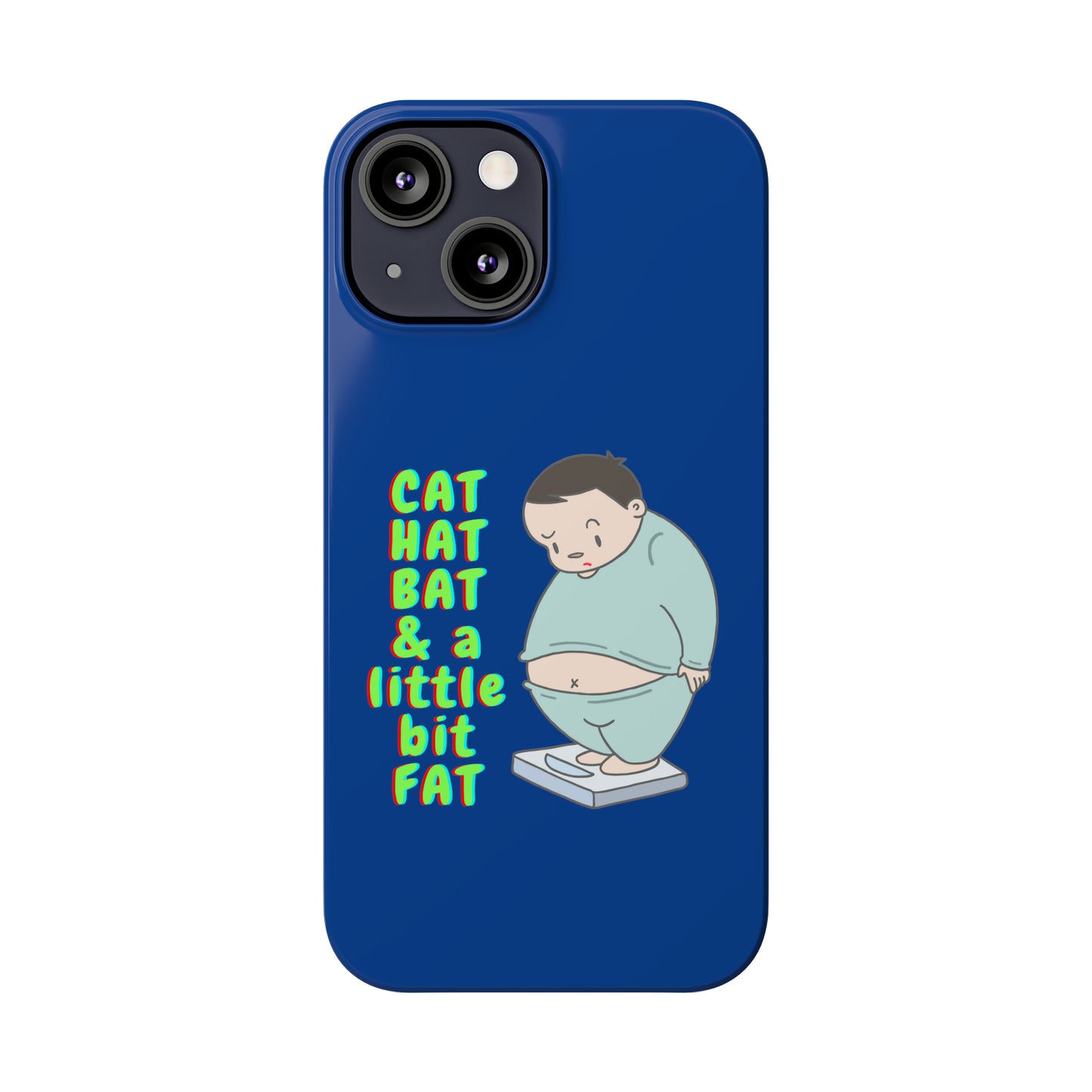 Cat Hat Bat & a little bit Fat - Slim Phone Cases