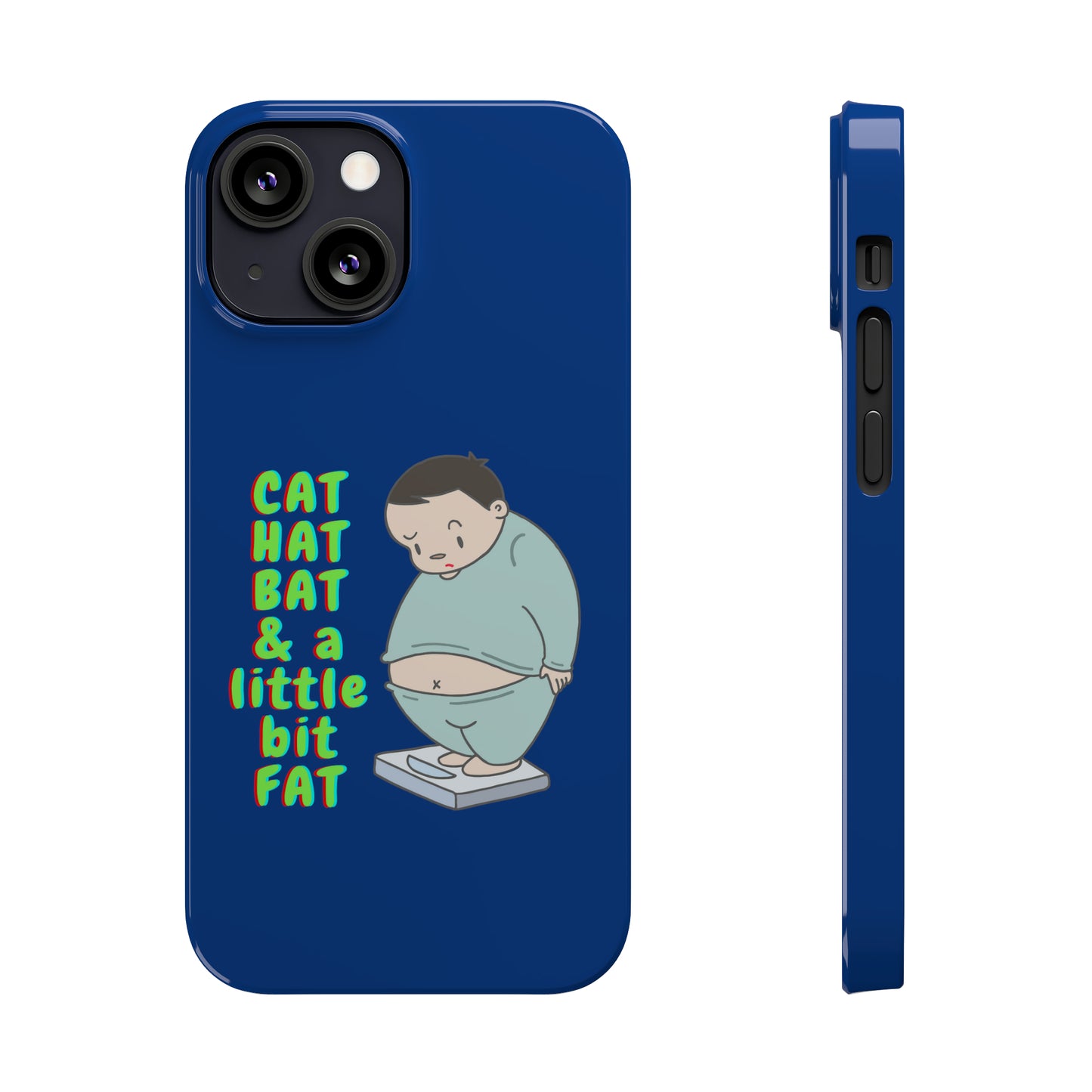 Cat Hat Bat & a little bit Fat - Slim Phone Cases