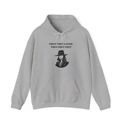 First They Laugh, Than They Copy - Women's Heavy Blend™ Hooded Sweatshirt - Sober Symphony®