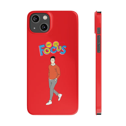 Don't Loose Focus - Slim Phone Cases