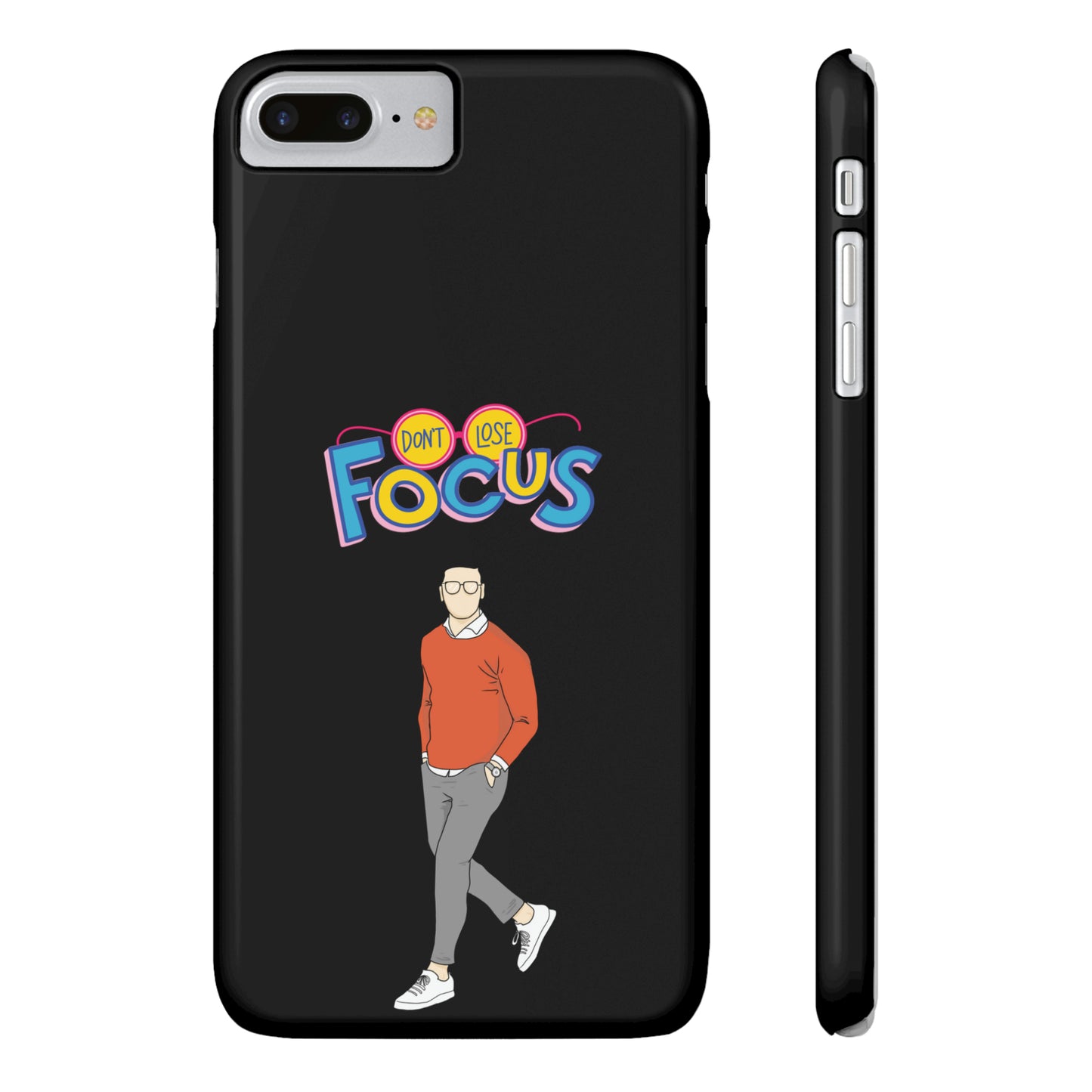 Don't Loose Focus - Slim Phone Cases