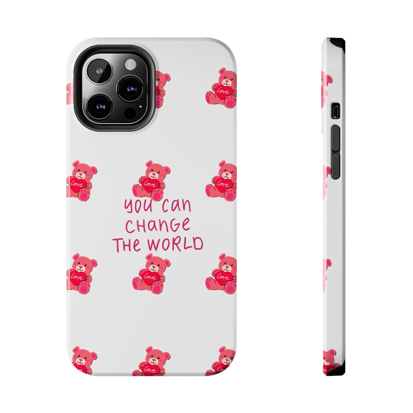 You can change the world - Tough Phone Cases