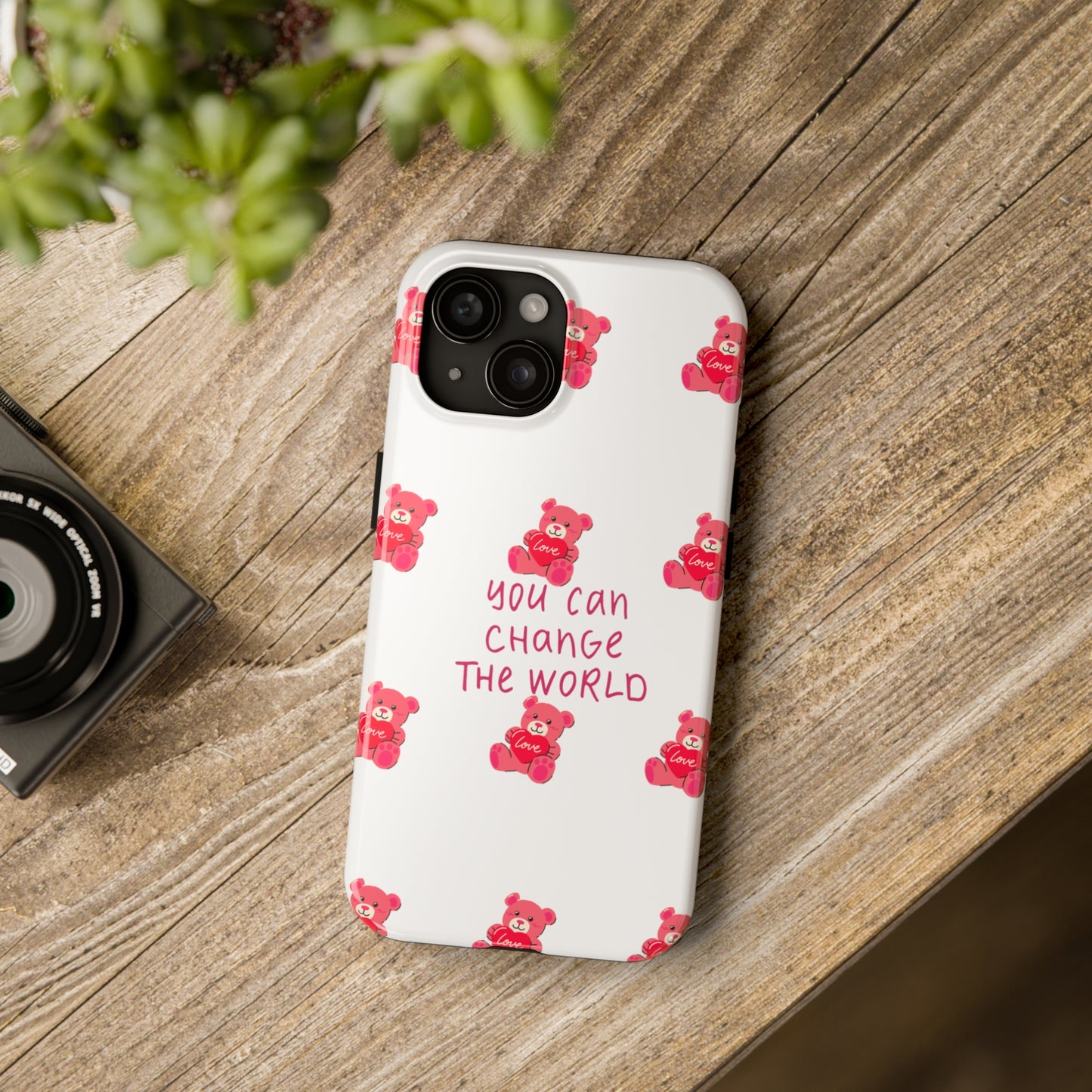 You can change the world - Tough Phone Cases