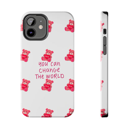 You can change the world - Tough Phone Cases