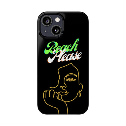 Beach Please - Slim Phone Cases