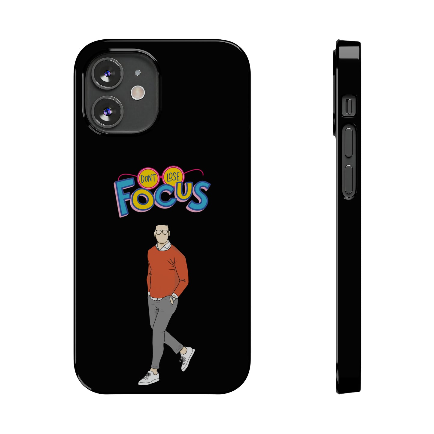 Don't Loose Focus - Slim Phone Cases