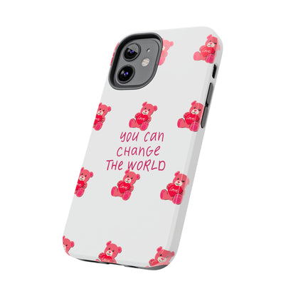 You can change the world - Tough Phone Cases