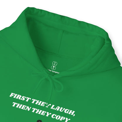 First They Laugh Then They Copy - Men's Heavy Blend™ Hooded Sweatshirt - Sober Symphony®