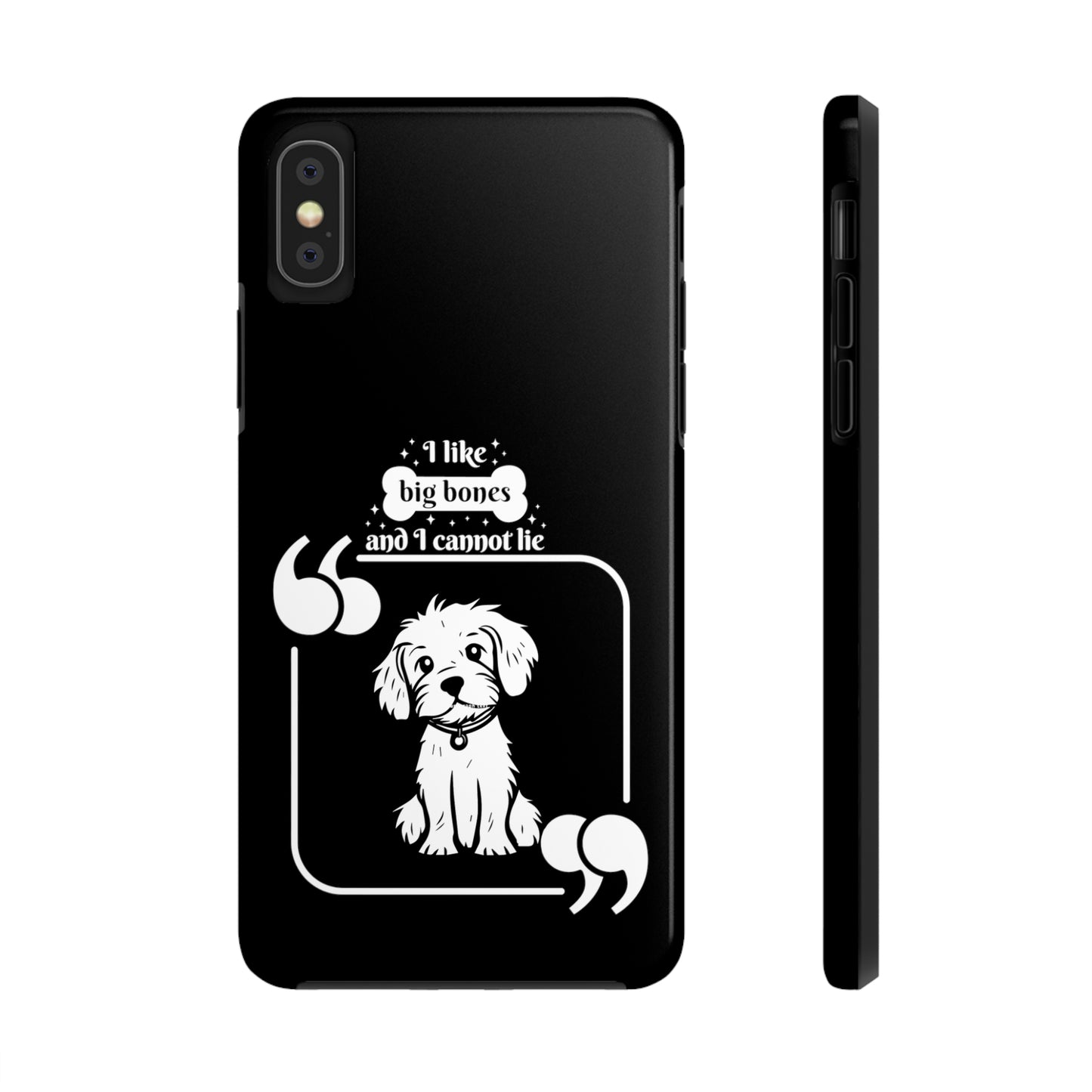 I like Big Bones - Tough Phone Cases