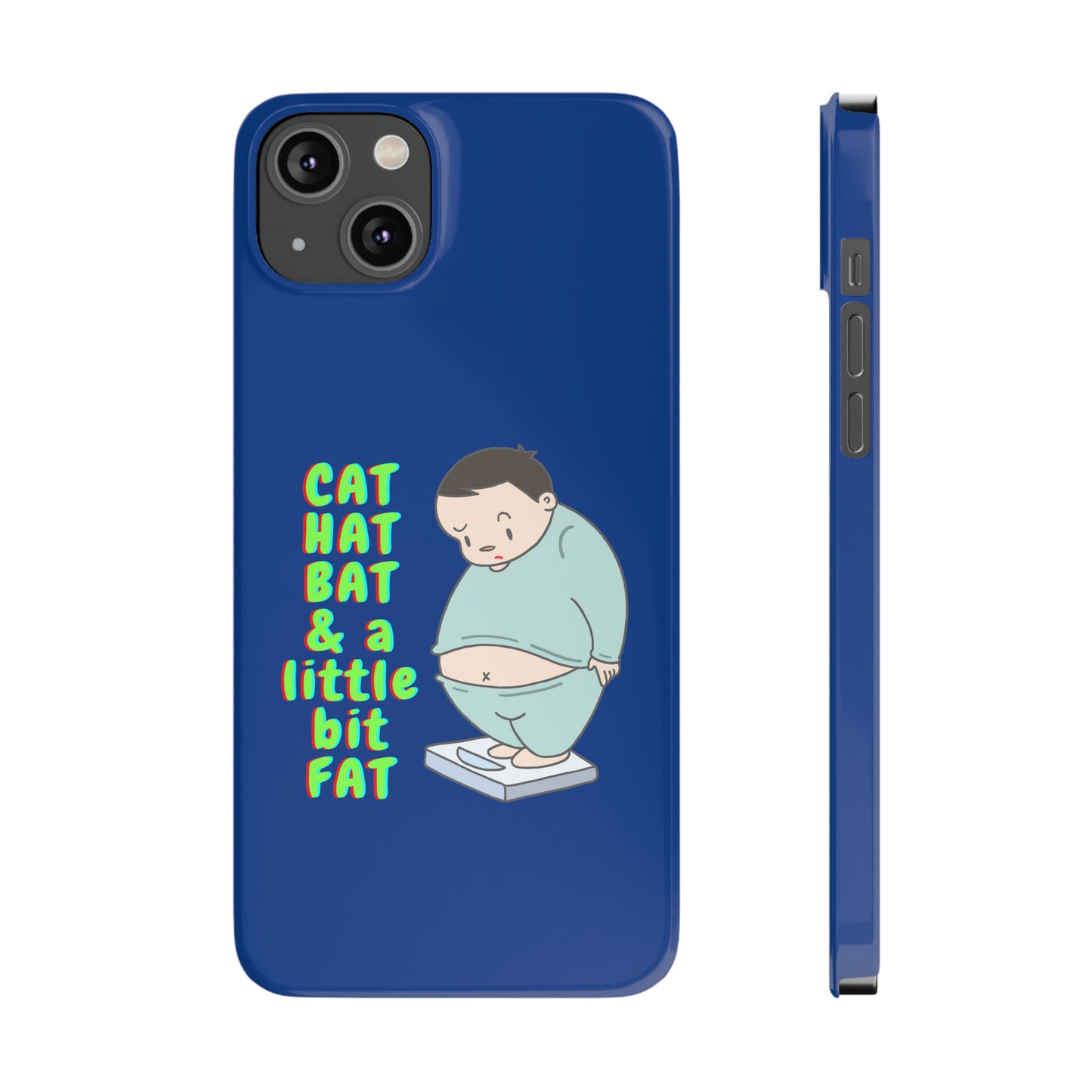 Cat Hat Bat & a little bit Fat - Slim Phone Cases