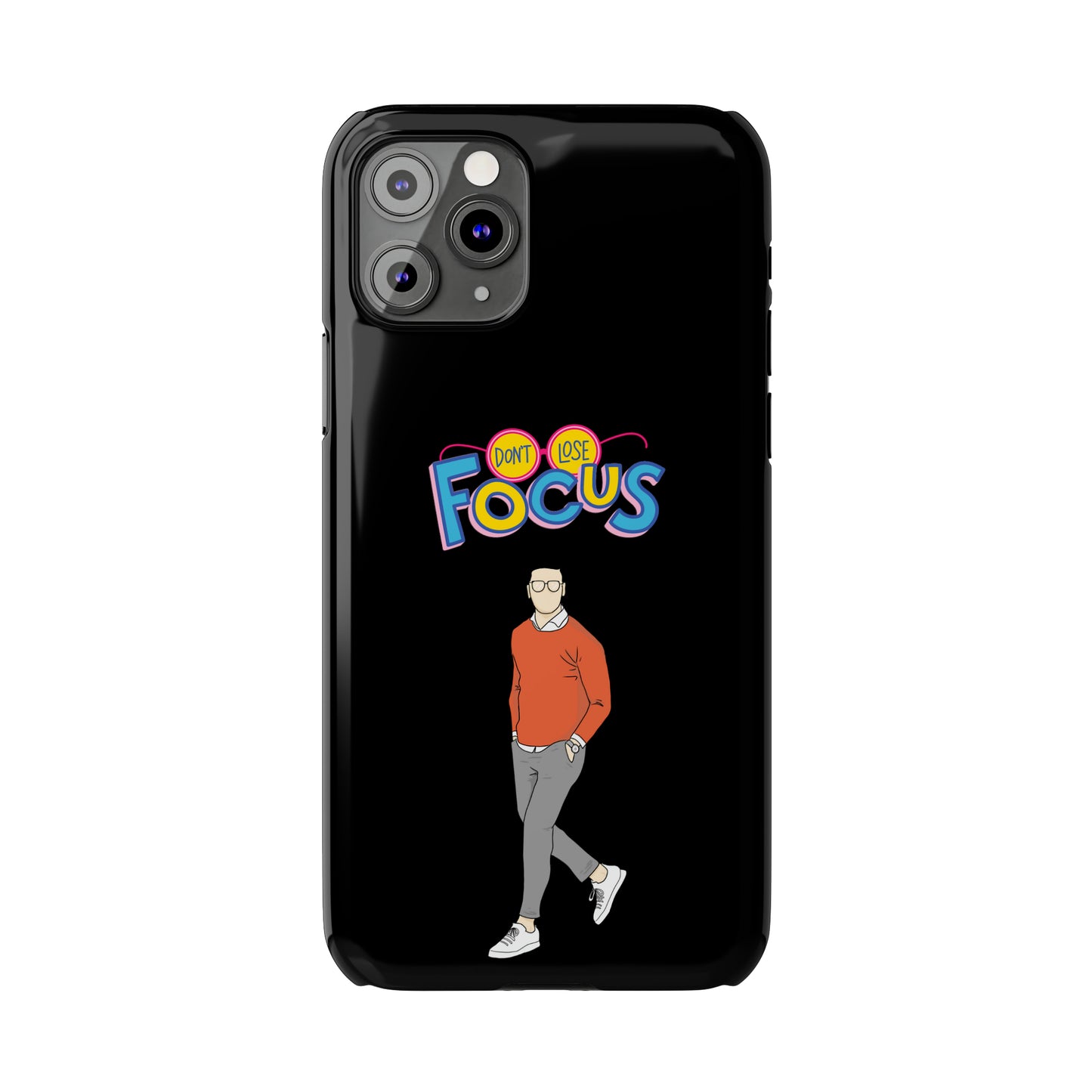 Don't Loose Focus - Slim Phone Cases