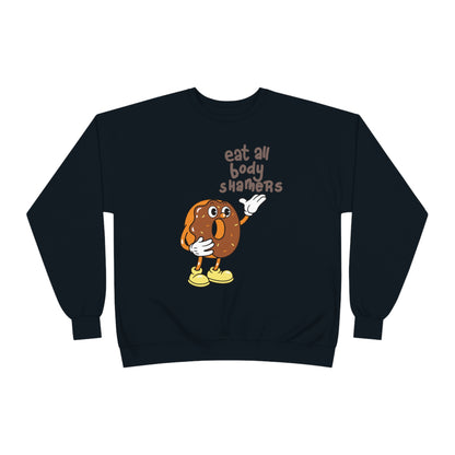 Eat all Body Shamers - Women's Crewneck Sweatshirt