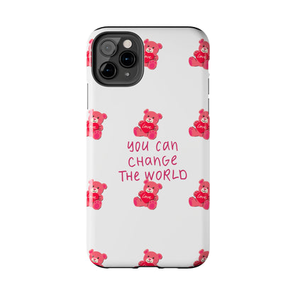 You can change the world - Tough Phone Cases